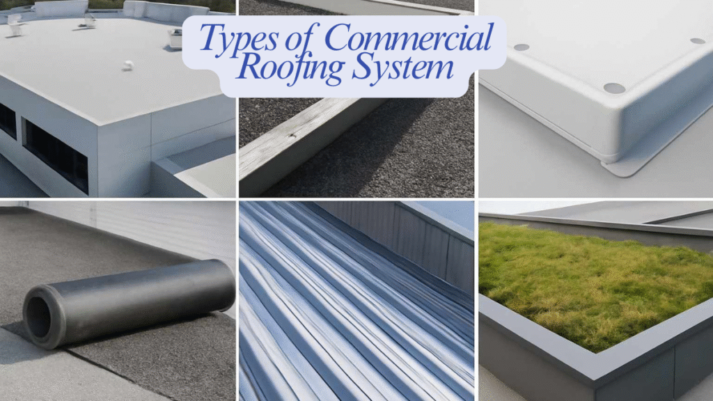 Types of commercial roofing system- OC Roof Kings