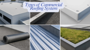 Types of commercial roofing system- OC Roof Kings